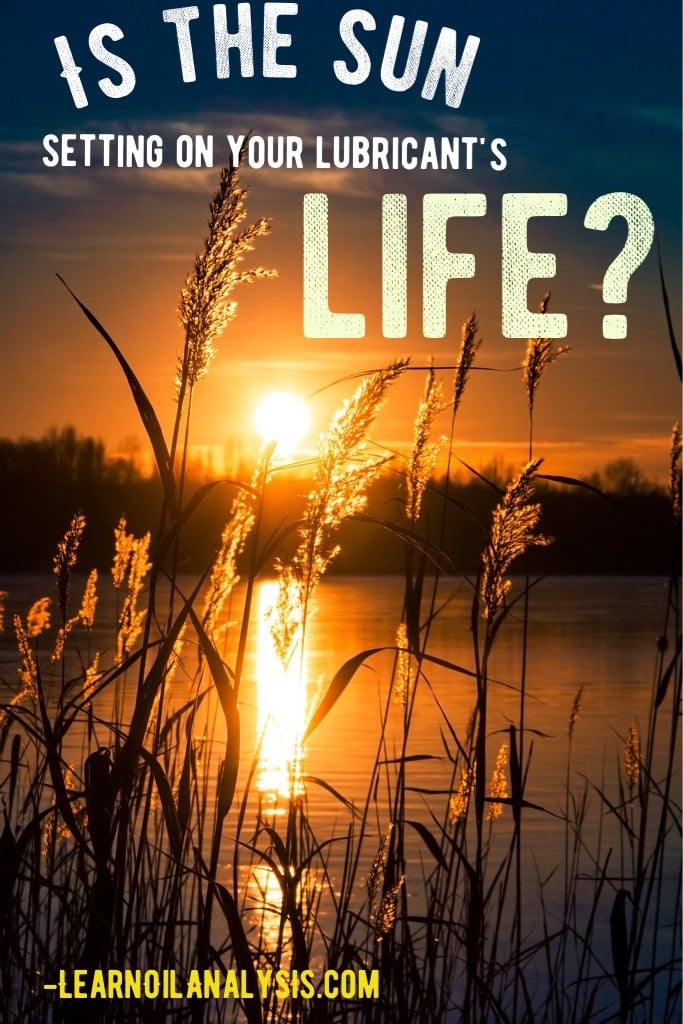 Is the sun setting on your lubricants life? What is the best way to determine how degraded an oil is?